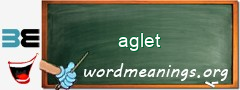 WordMeaning blackboard for aglet